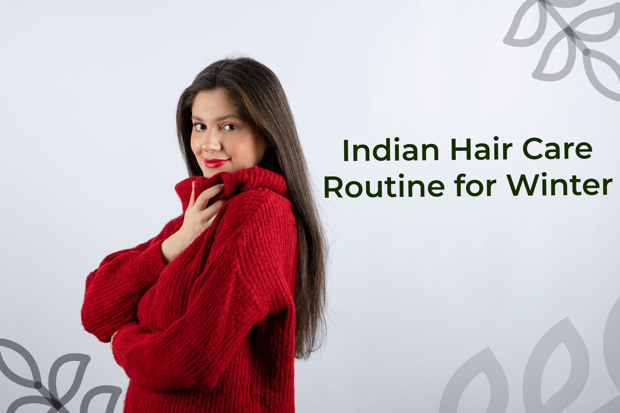 Indian Hair Routine Indian Hair Care Routine for Winter: Nourish and Protect Your Hair Nat ...